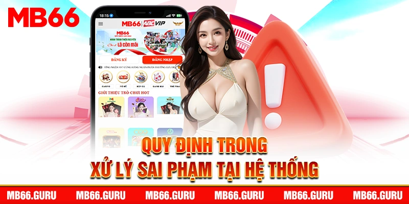 Quy định trong xử lý sai phạm tại hệ thống